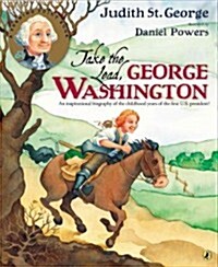 Take the Lead, George Washington: An Inspirational Biography of the Childhood Years of the First U.S. President! (Paperback)