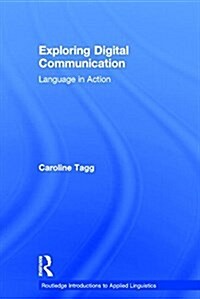 Exploring Digital Communication : Language in Action (Hardcover)