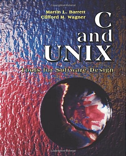C and Unix: Tools for Software Design (Paperback)