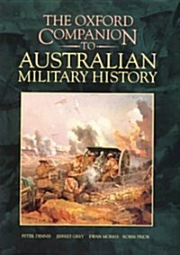 The Oxford Companion to Australian Military History (Hardcover)