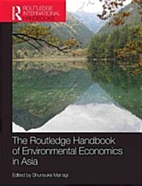 The Routledge Handbook of Environmental Economics in Asia (Hardcover)