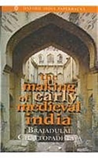The Making of Early Medieval India (Paperback, Reprint)