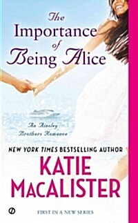 The Importance of Being Alice (Mass Market Paperback)