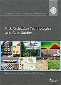 Engineering Tools for Environmental Risk Management : 4. Risk Reduction Technologies and Case Studies (Hardcover)