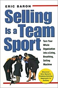 Selling Is a Team Sport (Hardcover)