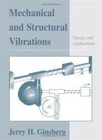 Mechanical and structural vibrations : theory and applications