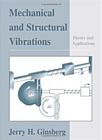 Mechanical and Structural Vibrations: Theory and Applications (Paperback)