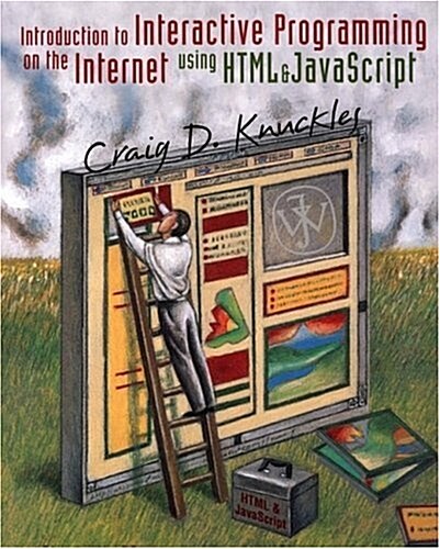 Introduction to Interactive Programming on the Internet: Using HTML and JavaScript (Paperback)