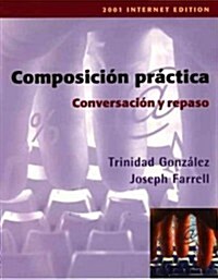 Composicin Practica, Conversacin y Repaso (Paperback, 200)