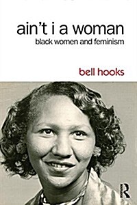Aint I a Woman : Black Women and Feminism (Paperback, 2 New edition)