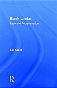Black Looks : Race and Representation (Hardcover, 2 Rev ed)