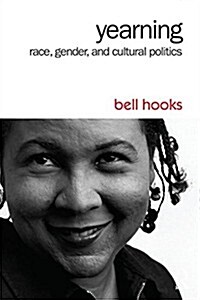 Yearning : Race, Gender, and Cultural Politics (Paperback, 2 New edition)