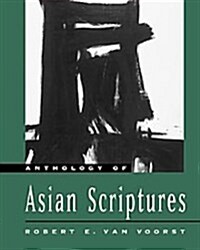 Anthology of Asian Scriptures (Paperback)