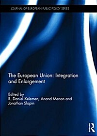 The European Union: Integration and Enlargement (Hardcover)