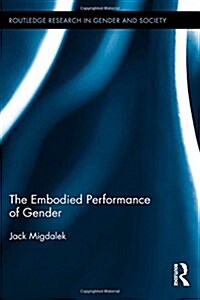 The Embodied Performance of Gender (Hardcover)