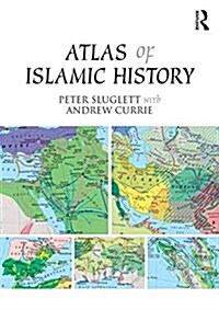 Atlas of Islamic History (Paperback)