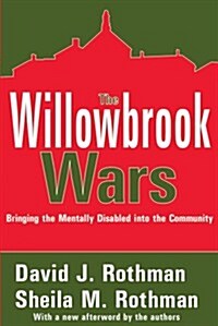 The Willowbrook Wars: Bringing the Mentally Disabled Into the Community (Paperback, Revised)