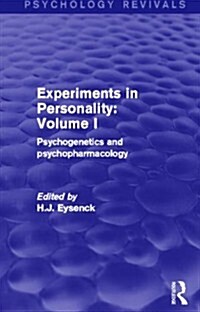 Experiments in Personality: Volume 1 (Psychology Revivals) : Psychogenetics and psychopharmacology (Paperback)