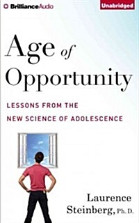 Age of Opportunity: Lessons from the New Science of Adolescence (Audio CD)