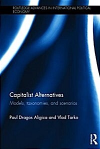 Capitalist Alternatives : Models, Taxonomies, Scenarios (Hardcover)