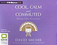 Cool, Calm and Commuted (Audio CD, Unabridged)