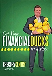 Get Your Financial Ducks in a Row (Paperback)