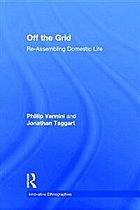 Off the Grid : Re-Assembling Domestic Life (Hardcover)