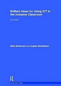 Brilliant Ideas for Using ICT in the Inclusive Classroom (Hardcover, 2 ed)