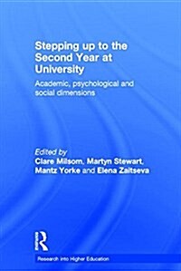 Stepping Up to the Second Year at University : Academic, Psychological and Social Dimensions (Hardcover)