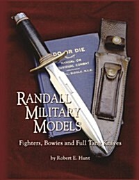 Randall Military Models: Fighters, Bowies and Full Tang Knives (Paperback)