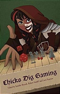 Chicks Dig Gaming: A Celebration of All Things Gaming by the Women Who Love It (Paperback)