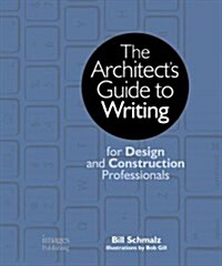 [중고] The Architect‘s Guide to Writing: For Design and Construction Professionals (Paperback)