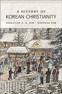 A History of Korean Christianity (Hardcover)