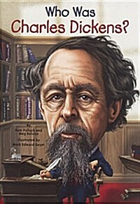 Who Was Charles Dickens? (Prebound, Bound for Schoo)