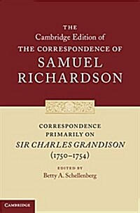 Correspondence Primarily on Sir Charles Grandison(1750–1754) (Hardcover)