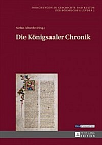 Die Koenigsaaler Chronik (Hardcover)