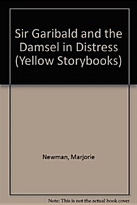 Sir Garibald and the Damsel in Distress (Hardcover)