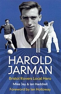 Harold Jarman : Bristol Rovers Local Hero (Paperback)