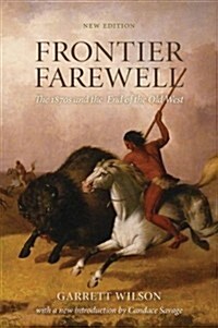 Frontier Farewell: The 1870s and the End of the Old West (Paperback, Revised)