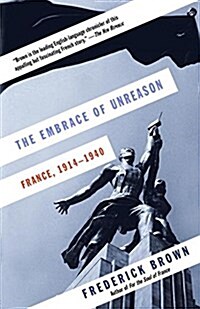 The Embrace of Unreason: France, 1914-1940 (Paperback)