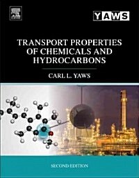 Transport Properties of Chemicals and Hydrocarbons (Hardcover, 2 Rev ed)