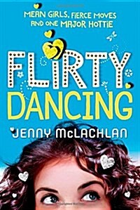 Flirty Dancing: Book 1 of the Ladybirds (Hardcover)