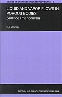 Liquid and Vapour Flows in Porous Bodies : Surface Phenomena (Hardcover)