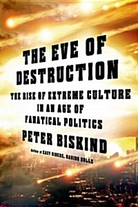 The Eve of Destruction: Adventures in Extreme Culture (Hardcover)