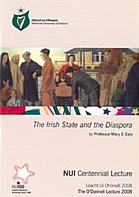 The Irish State and the Diaspora: The ODonnell Lecture 2008 Volume 33 (Paperback)