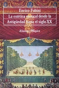 La est굏ica musical desde la antig갻dad hasta el siglo XX / Musical Aesthetics From Ancient Times until the Twentieth Century (Paperback, 1st)