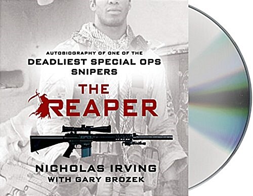The Reaper: Autobiography of One of the Deadliest Special Ops Snipers (Audio CD)