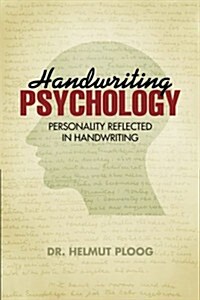 Handwriting Psychology: Personality Reflected in Handwriting (Paperback)