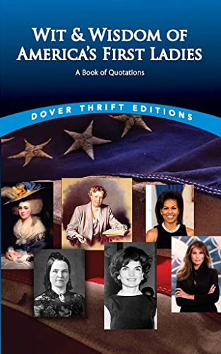 Wit and Wisdom of Americas First Ladies: A Book of Quotations (Paperback)