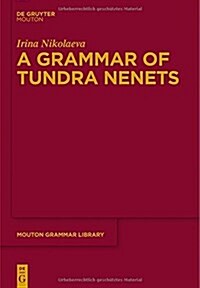 A Grammar of Tundra Nenets (Hardcover)